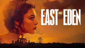 'East Of Eden', What's Real And What's Fictional About The Novel That Inspired Netflix's New Series?