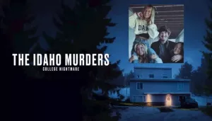 Netflix's 'The Idaho Murders: College Nightmare', Here's All The Missing Details From Docu-Series