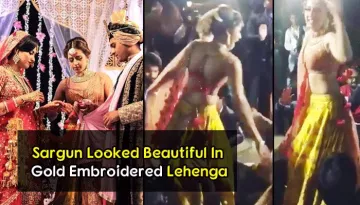 Sargun's Crazy 'Baraat Dance' On Her Brother's Star-Studded Destination Wedding Is So Much Fun