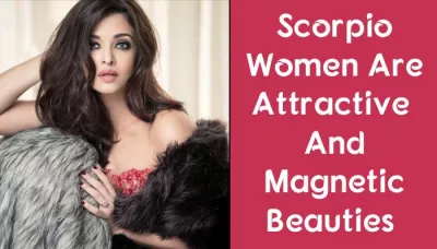Is Your Wife/Girlfriend A Scorpio?  Here Are 10 Reasons Why You Are Lucky To Have Her