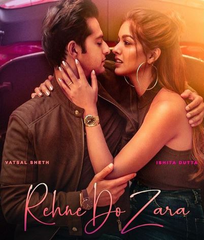 Ishita Vatsal Rehne do zara