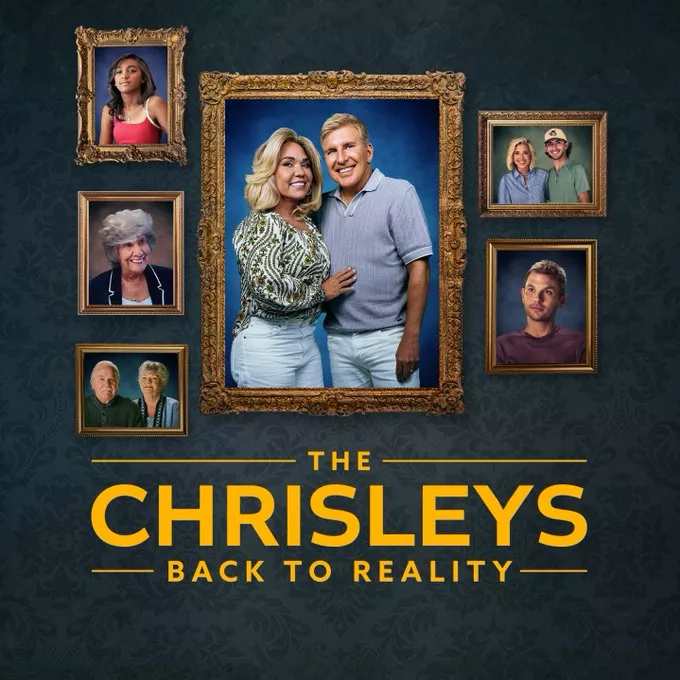 Todd Chrisley, Julie Chrisley, Savannah Chrisley, Chase Chrisley, The Chrisley: Back To Reality