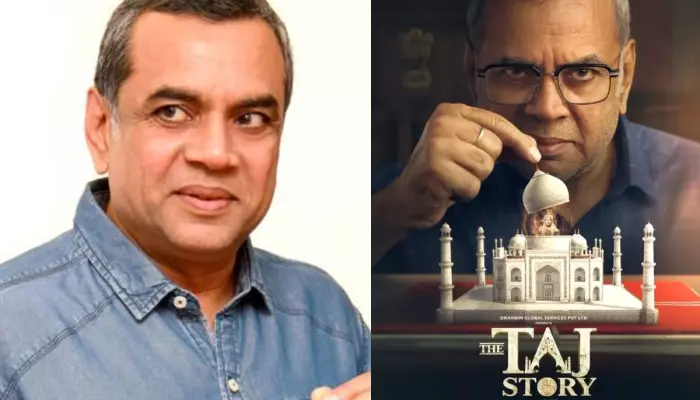 Paresh Rawal Responds To ‘The Taj Story’ Backlash: 'There’s Nothing Hanky-Panky Or Controversial'